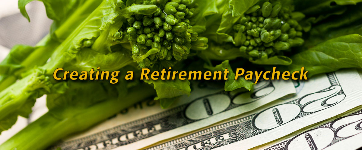Creating a Retirement Paycheck.